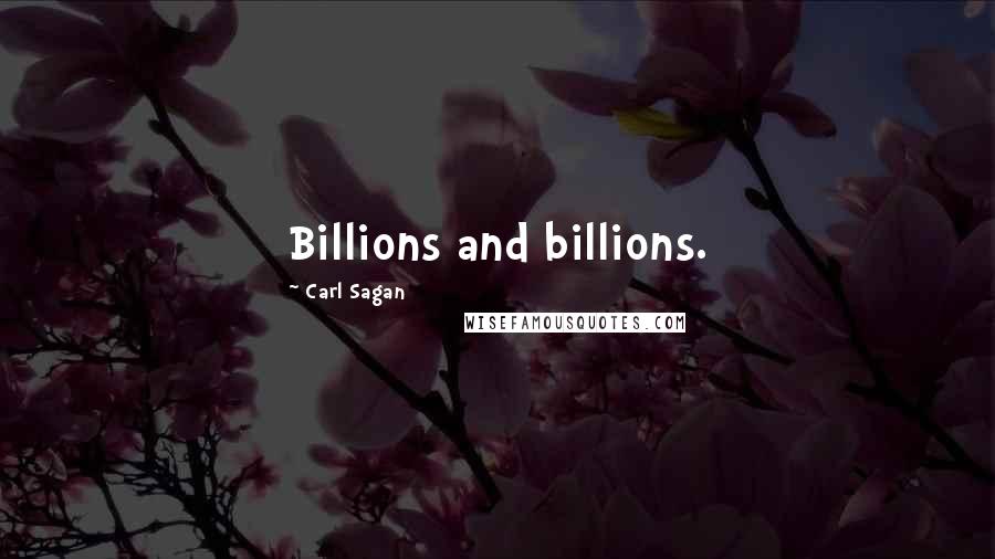 Carl Sagan Quotes: Billions and billions.