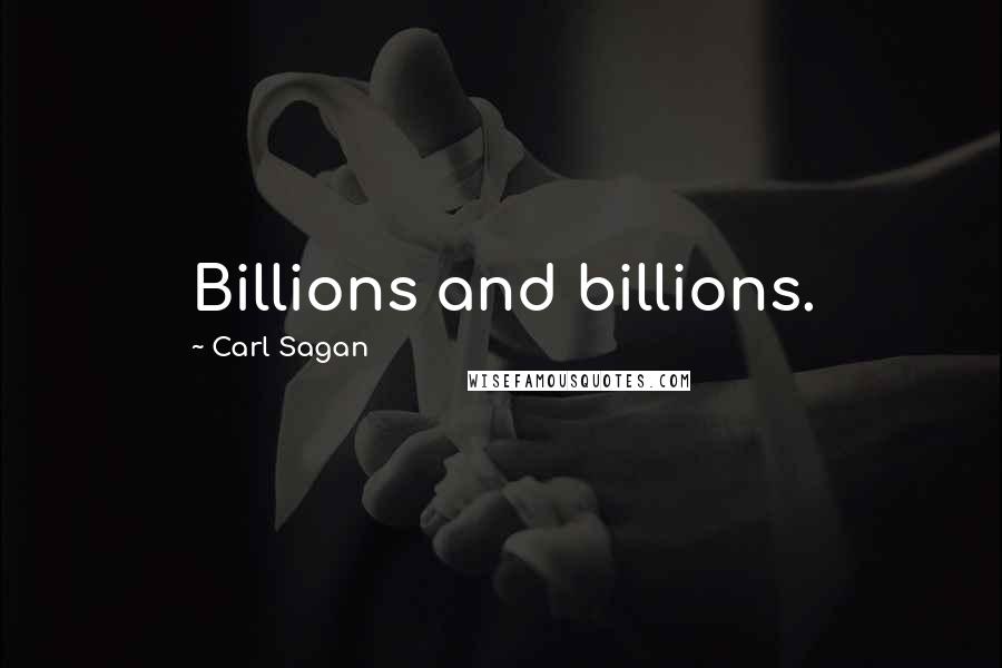 Carl Sagan Quotes: Billions and billions.
