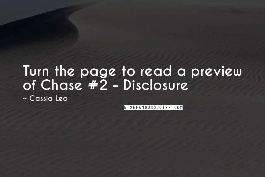 Cassia Leo Quotes: Turn the page to read a preview of Chase #2 - Disclosure