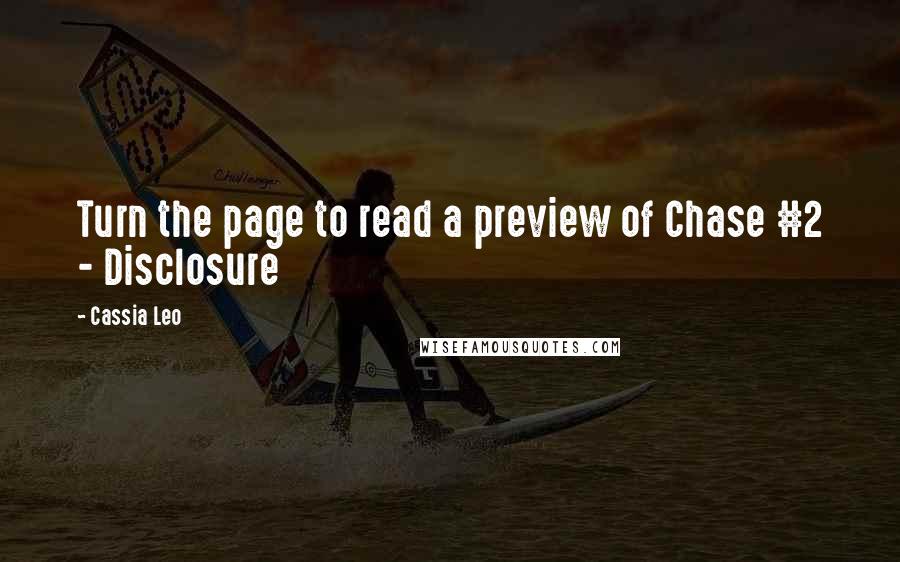 Cassia Leo Quotes: Turn the page to read a preview of Chase #2 - Disclosure