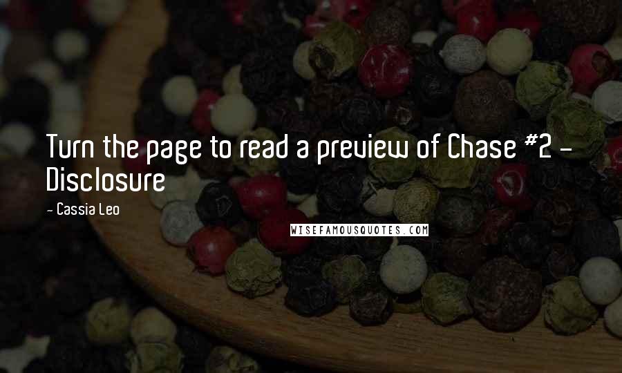 Cassia Leo Quotes: Turn the page to read a preview of Chase #2 - Disclosure