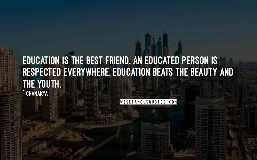 Chanakya Quotes: Education is the best friend. An educated person is respected everywhere. Education beats the beauty and the youth.