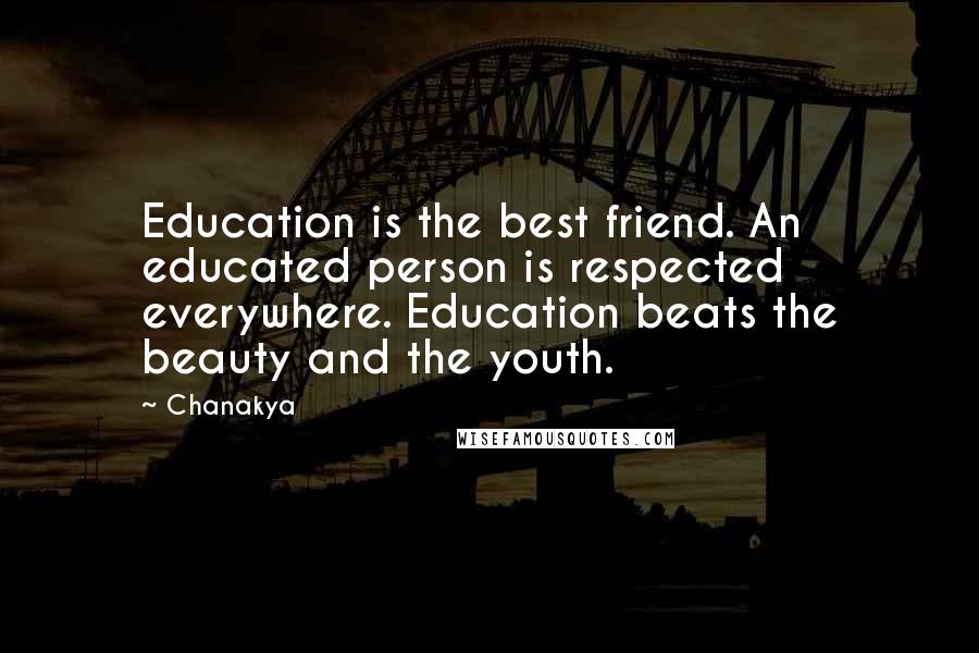 Chanakya Quotes: Education is the best friend. An educated person is respected everywhere. Education beats the beauty and the youth.