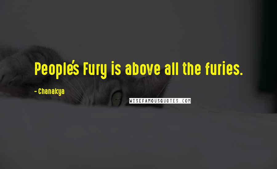 Chanakya Quotes: People's Fury is above all the furies.