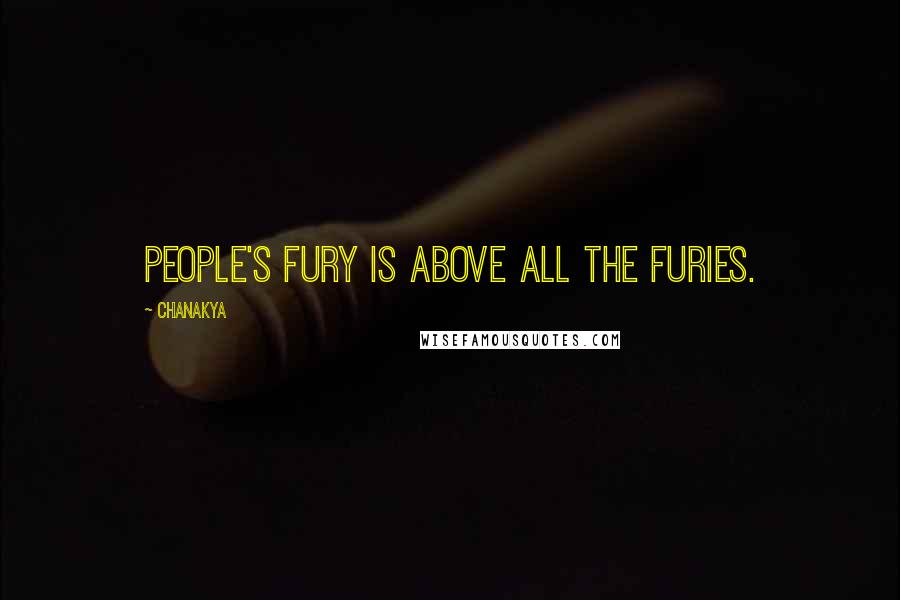 Chanakya Quotes: People's Fury is above all the furies.