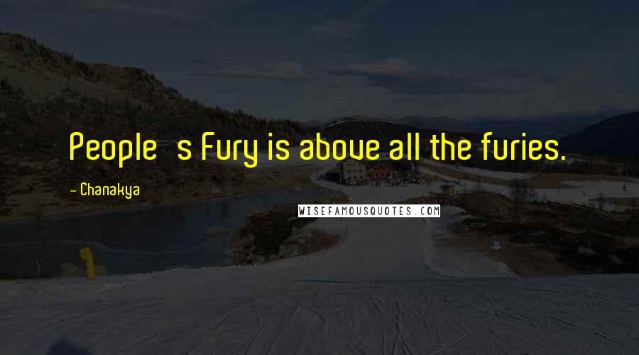 Chanakya Quotes: People's Fury is above all the furies.