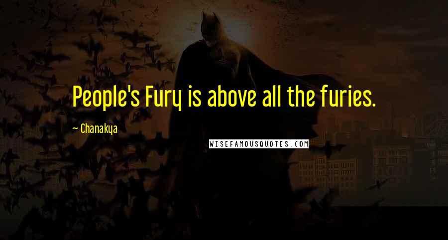 Chanakya Quotes: People's Fury is above all the furies.