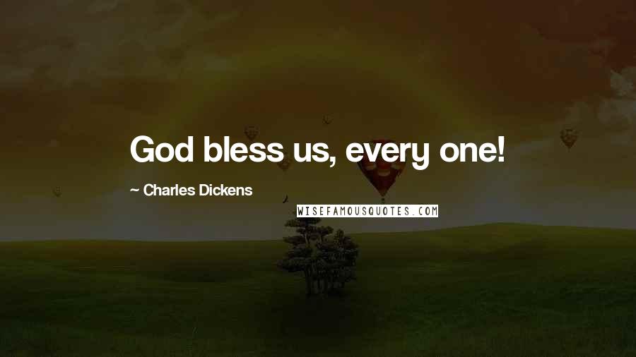 Charles Dickens Quotes: God bless us, every one!