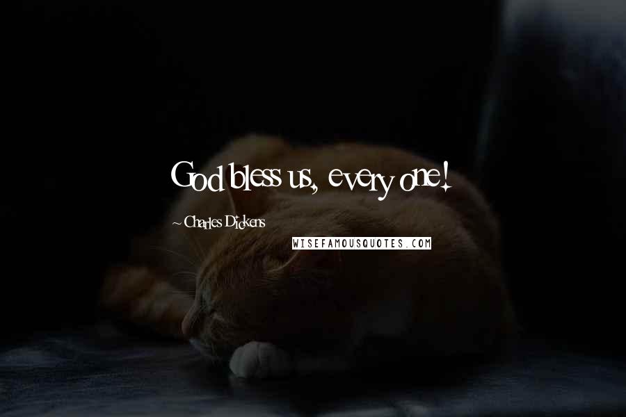 Charles Dickens Quotes: God bless us, every one!