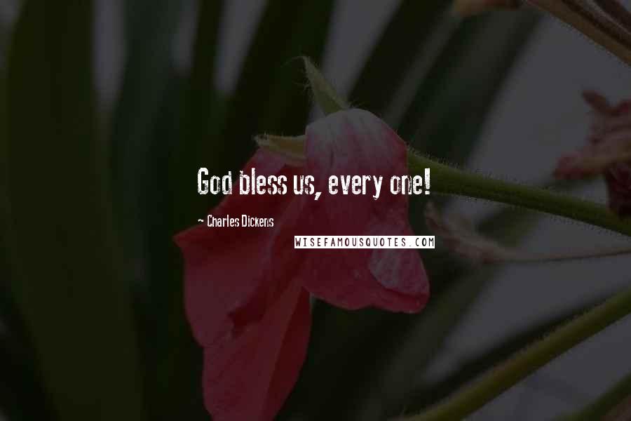 Charles Dickens Quotes: God bless us, every one!