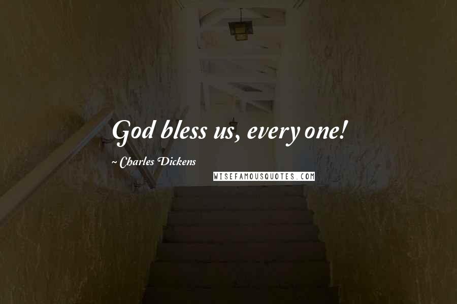 Charles Dickens Quotes: God bless us, every one!