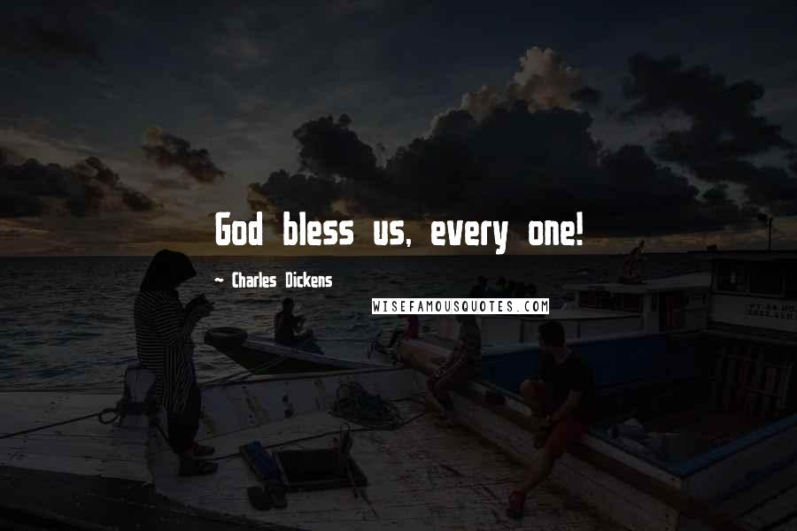 Charles Dickens Quotes: God bless us, every one!