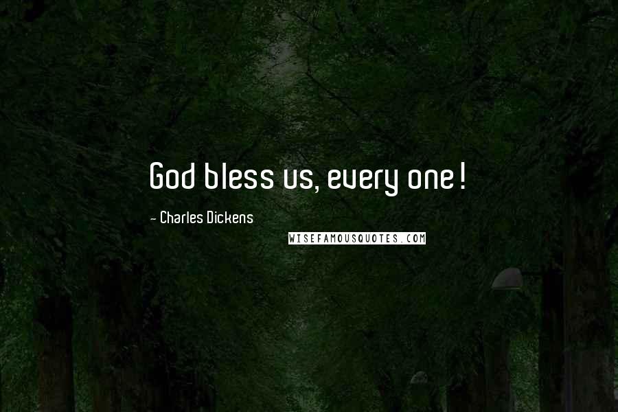 Charles Dickens Quotes: God bless us, every one!