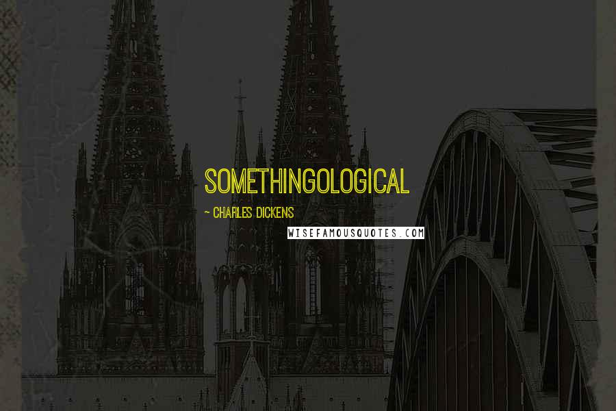 Charles Dickens Quotes: somethingological