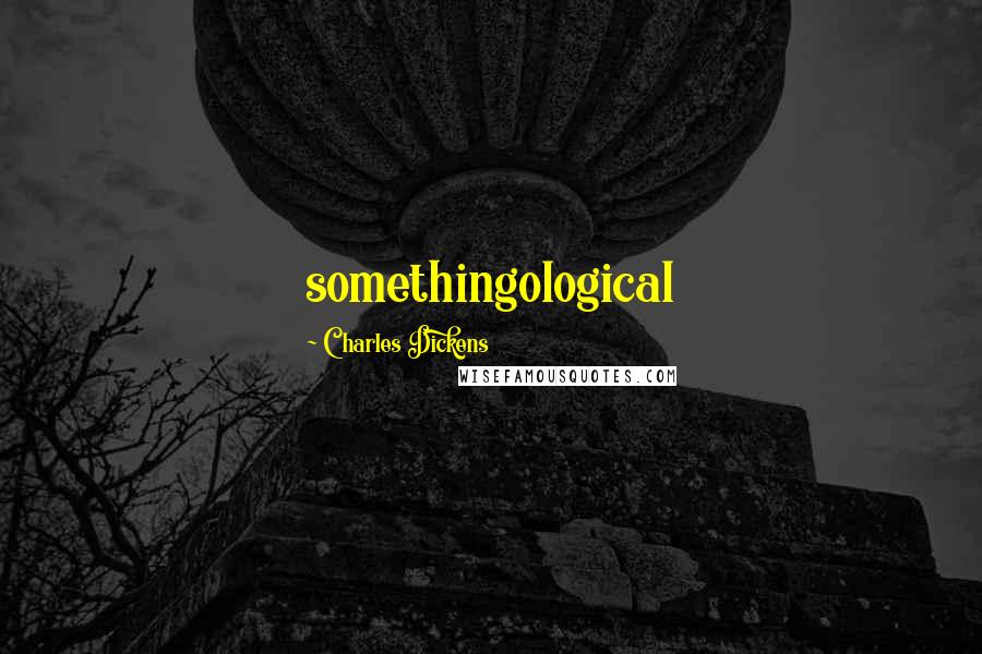 Charles Dickens Quotes: somethingological