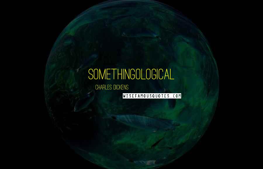 Charles Dickens Quotes: somethingological