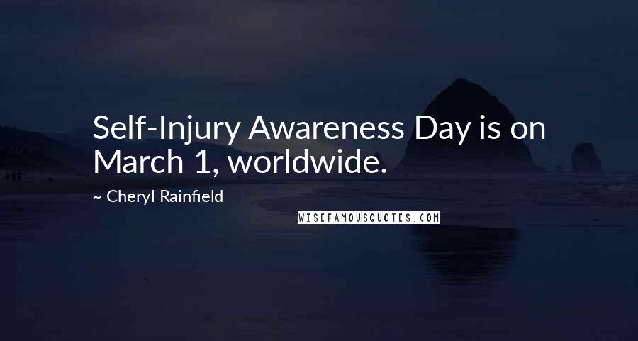 Cheryl Rainfield Quotes: Self-Injury Awareness Day is on March 1, worldwide.