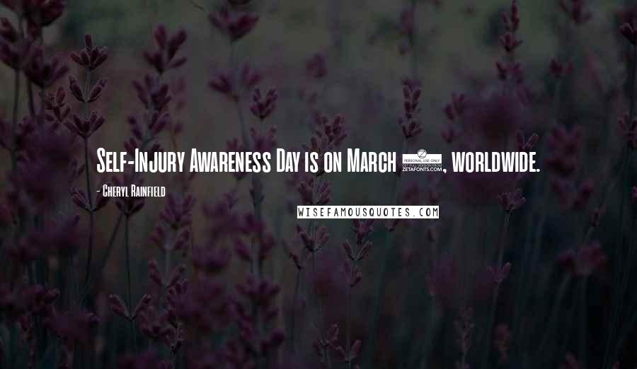 Cheryl Rainfield Quotes: Self-Injury Awareness Day is on March 1, worldwide.