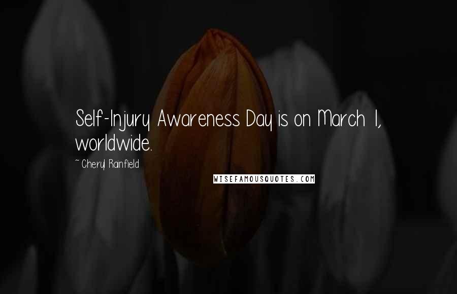 Cheryl Rainfield Quotes: Self-Injury Awareness Day is on March 1, worldwide.