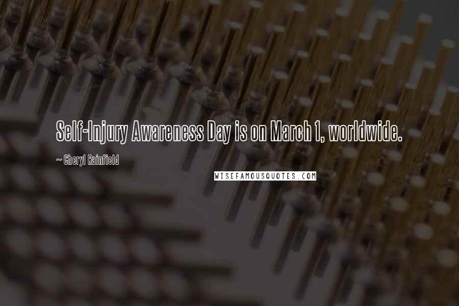 Cheryl Rainfield Quotes: Self-Injury Awareness Day is on March 1, worldwide.