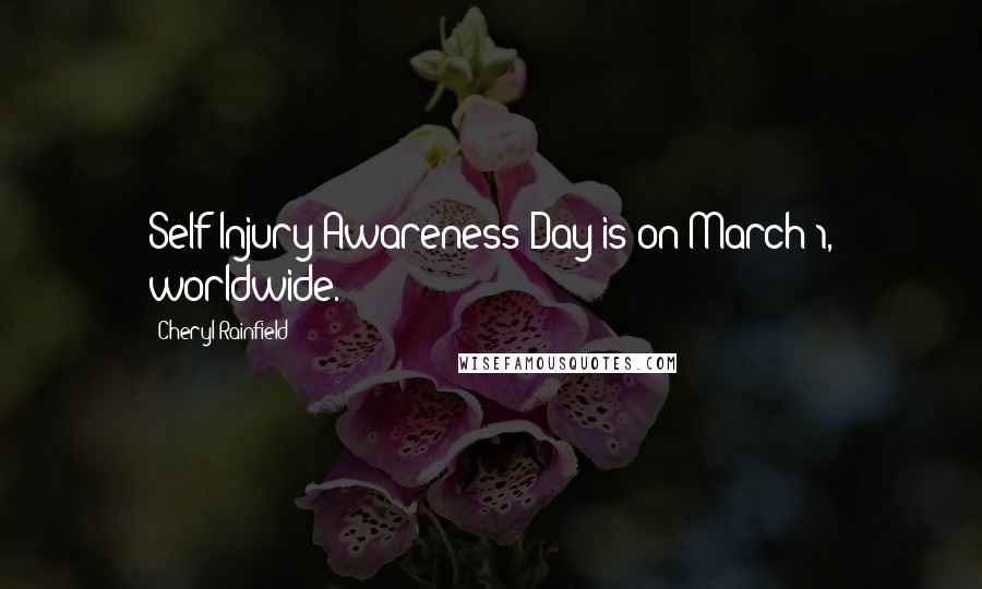 Cheryl Rainfield Quotes: Self-Injury Awareness Day is on March 1, worldwide.
