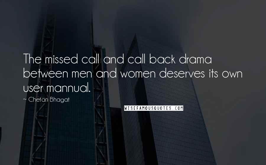 Chetan Bhagat Quotes: The missed call and call back drama between men and women deserves its own user mannual.