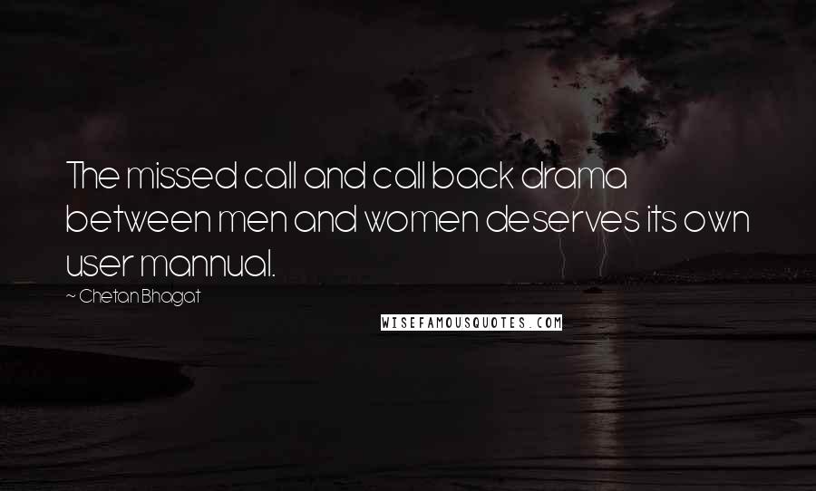 Chetan Bhagat Quotes: The missed call and call back drama between men and women deserves its own user mannual.