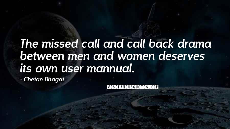 Chetan Bhagat Quotes: The missed call and call back drama between men and women deserves its own user mannual.