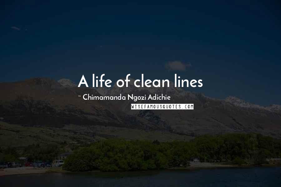 Chimamanda Ngozi Adichie Quotes: A life of clean lines