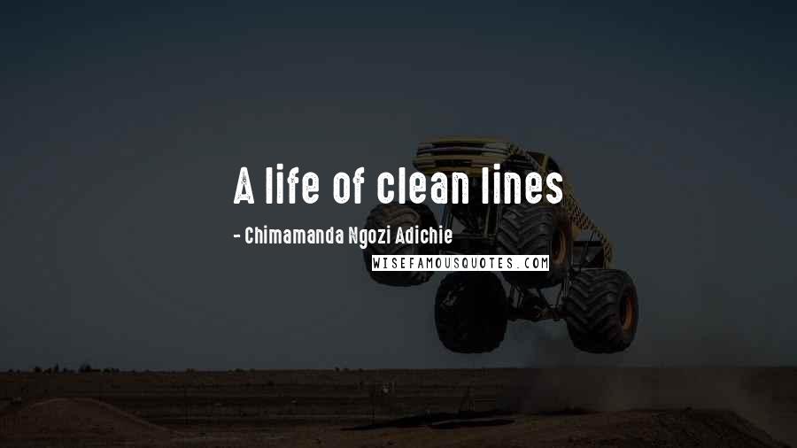 Chimamanda Ngozi Adichie Quotes: A life of clean lines