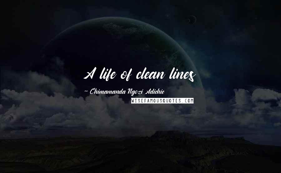 Chimamanda Ngozi Adichie Quotes: A life of clean lines