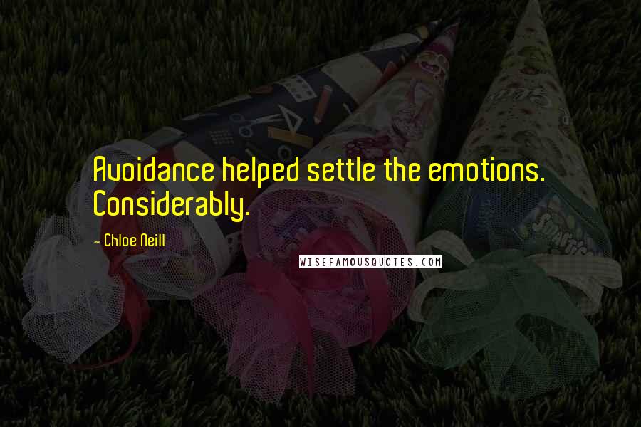 Chloe Neill Quotes: Avoidance helped settle the emotions. Considerably.