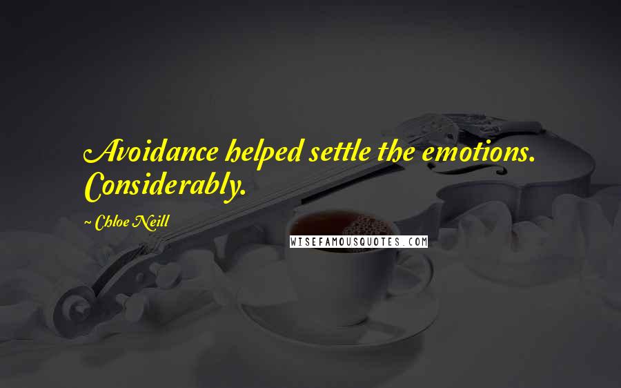Chloe Neill Quotes: Avoidance helped settle the emotions. Considerably.