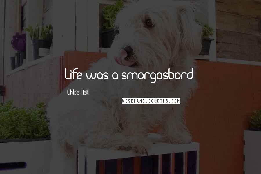 Chloe Neill Quotes: Life was a smorgasbord!