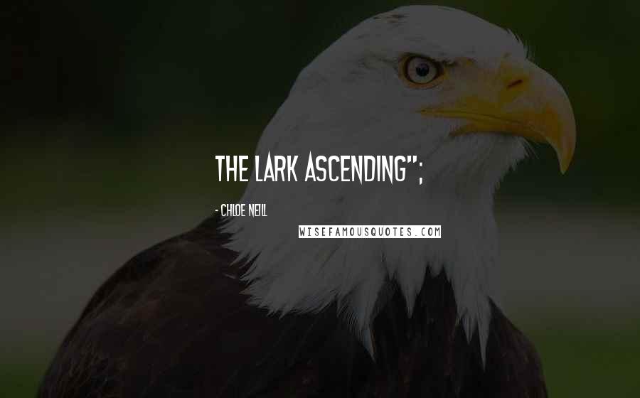 Chloe Neill Quotes: The Lark Ascending";
