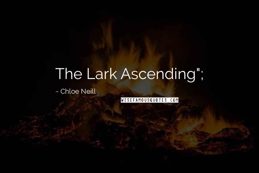 Chloe Neill Quotes: The Lark Ascending";