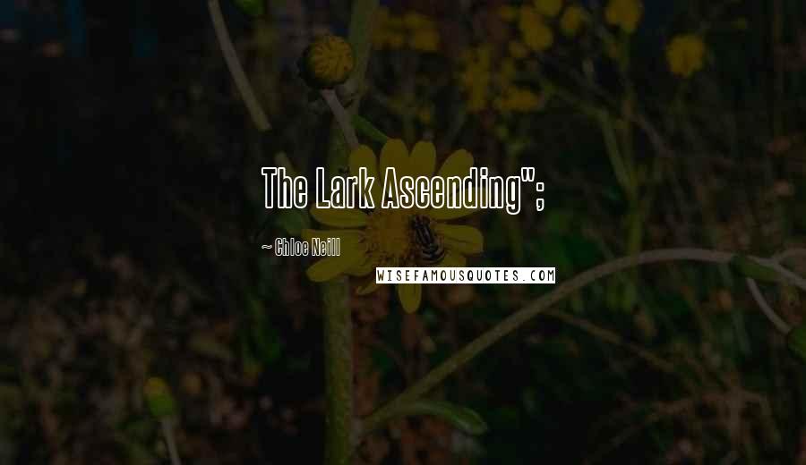 Chloe Neill Quotes: The Lark Ascending";