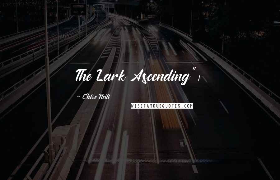 Chloe Neill Quotes: The Lark Ascending";