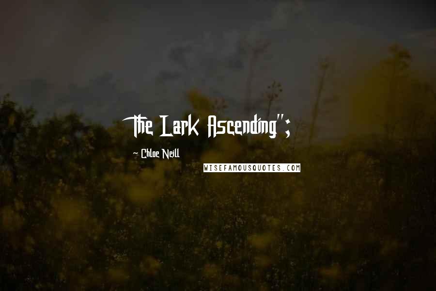 Chloe Neill Quotes: The Lark Ascending";