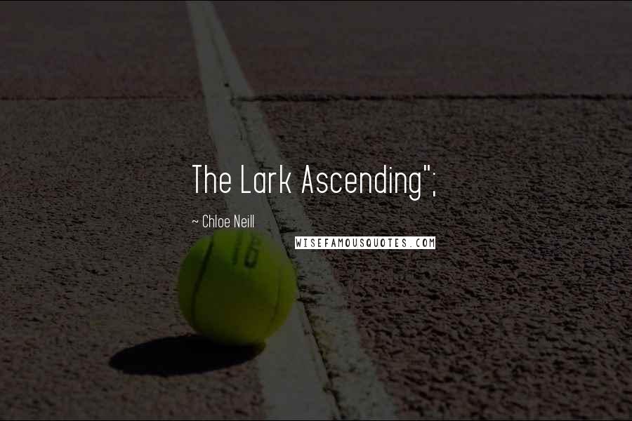 Chloe Neill Quotes: The Lark Ascending";