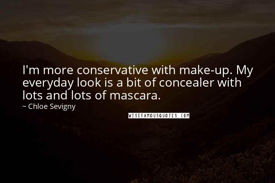 Chloe Sevigny Quotes: I'm more conservative with make-up. My everyday look is a bit of concealer with lots and lots of mascara.