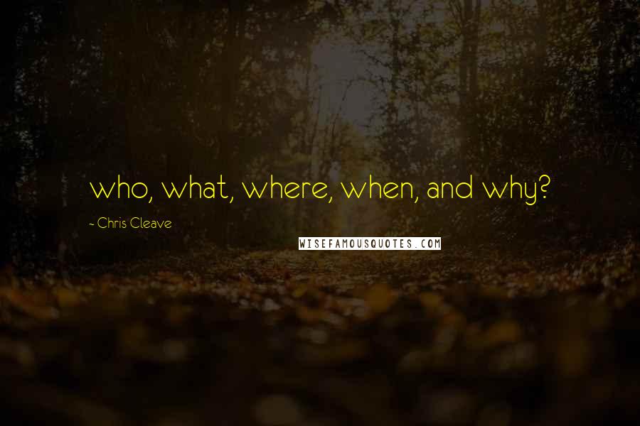 Chris Cleave Quotes: who, what, where, when, and why?