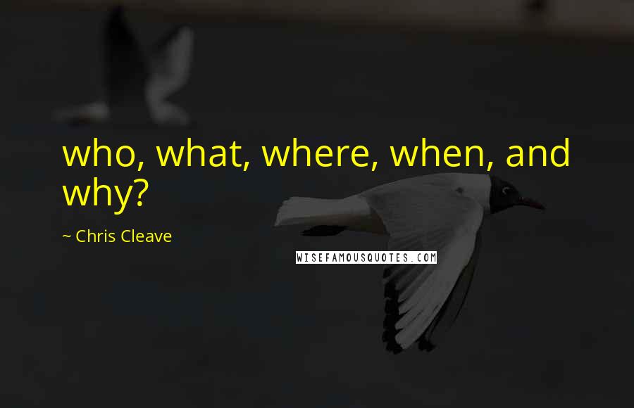 Chris Cleave Quotes: who, what, where, when, and why?