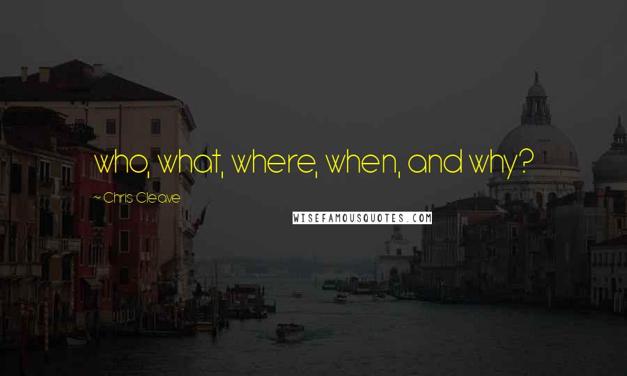 Chris Cleave Quotes: who, what, where, when, and why?
