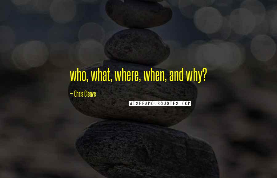 Chris Cleave Quotes: who, what, where, when, and why?