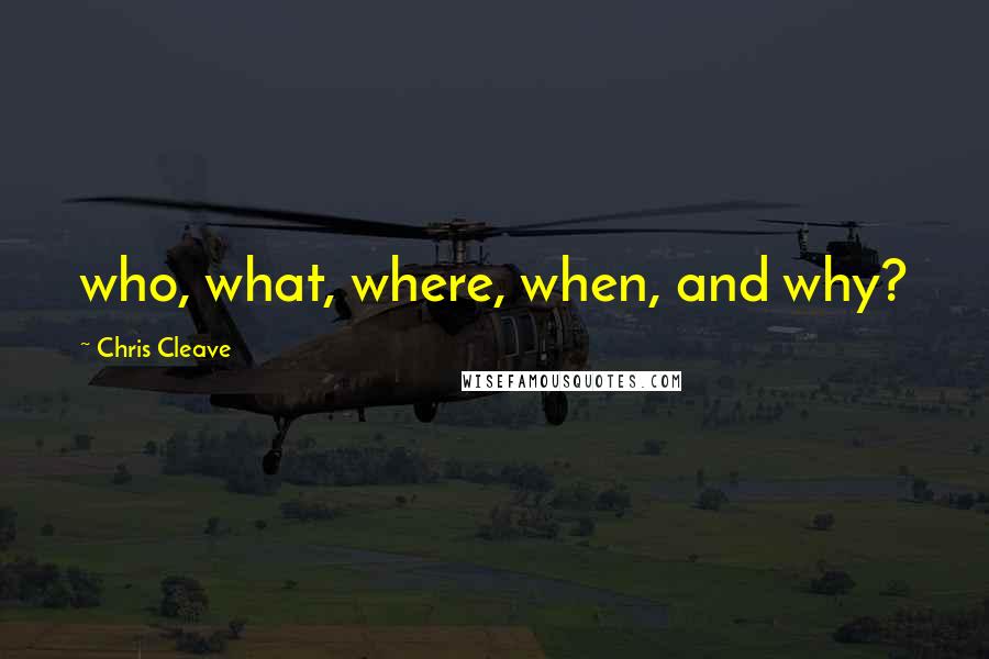 Chris Cleave Quotes: who, what, where, when, and why?