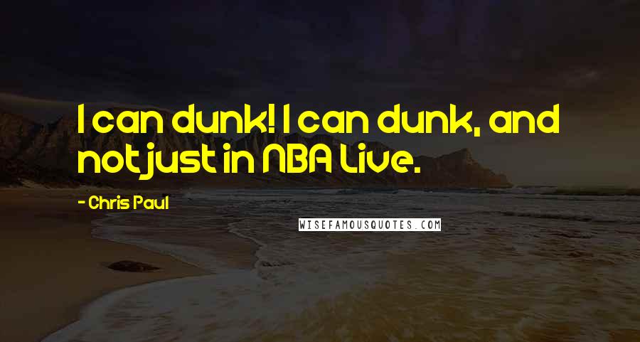 Chris Paul Quotes: I can dunk! I can dunk, and not just in NBA Live.