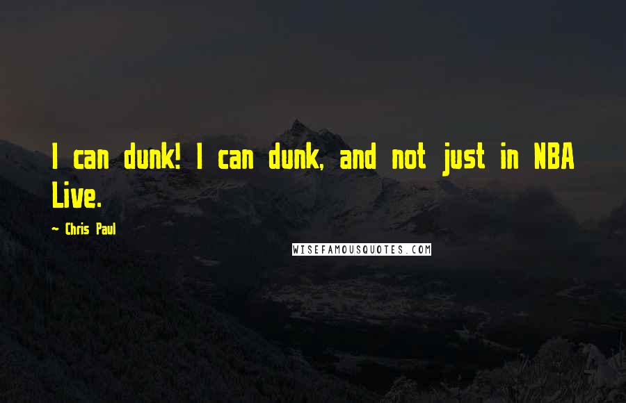 Chris Paul Quotes: I can dunk! I can dunk, and not just in NBA Live.