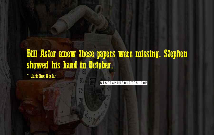 Christine Keeler Quotes: Bill Astor knew these papers were missing. Stephen showed his hand in October.