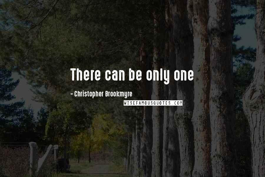 Christopher Brookmyre Quotes: There can be only one